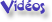 Vidéos